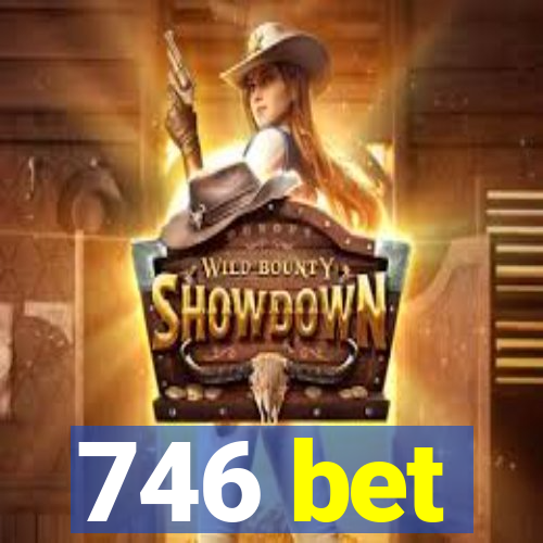 746 bet